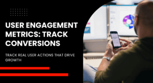 user engagement metrics