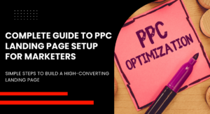 How to Set Up a High-Converting PPC Landing Page