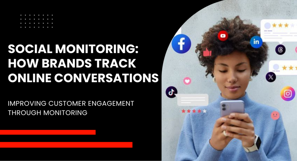 What Is Social Monitoring? Why Every Brand Should Use It