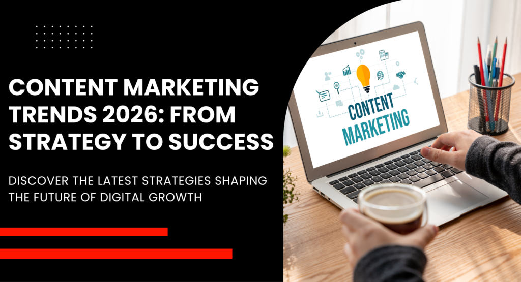 Content Marketing Trends 2026: The Future of SEO & Engagement