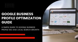 Google Business Profile Optimization Complete Guide