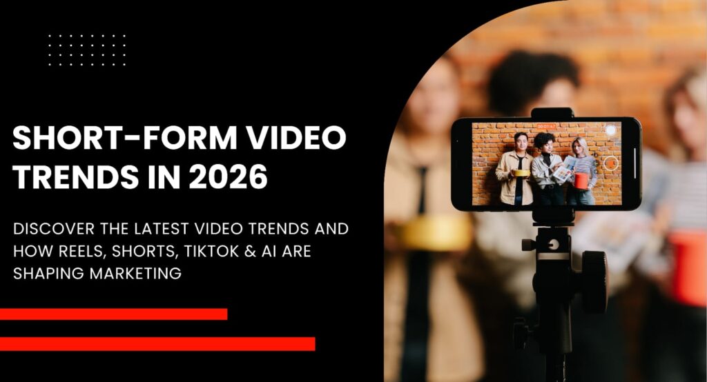 Short-Form Video Trends in 2026 What Marketers Need to Know
